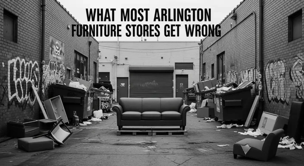 What Most Arlington Furniture Stores Get Wrong